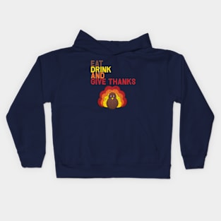 Eat Drink And Give Thanks Kids Hoodie